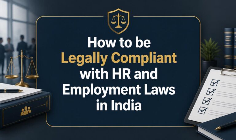 How to be Legally Compliant with HR and Employment Laws in India