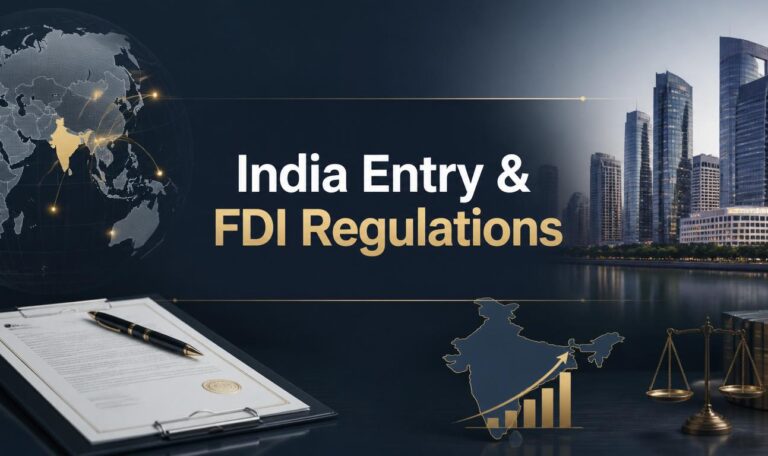 India Entry & FDI Regulations How To Setup Your Entity In India