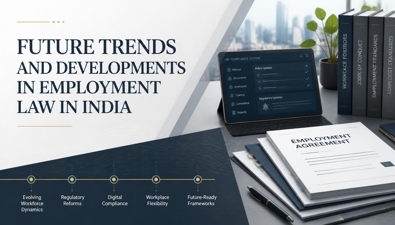 Future Trends and Developments in Employment Law in India