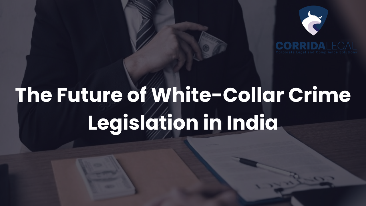 The Future of White-Collar Crime Legislation in India