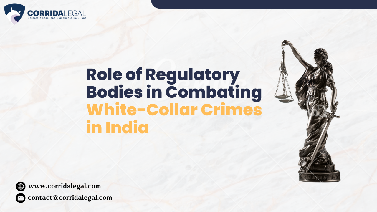 Role of Regulatory Bodies in Combating White-Collar Crimes in India