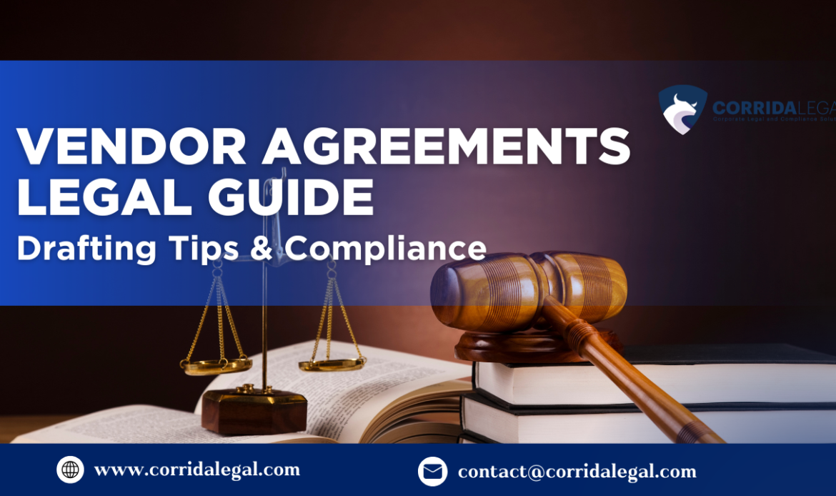 Vendor Agreements Legal Guide: Drafting Tips & Compliance