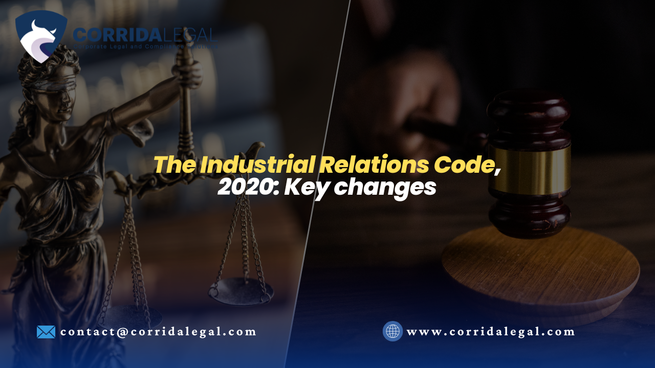 The Industrial Relations Code, 2020: Key changes