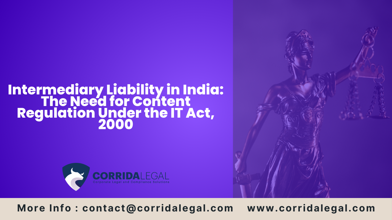 Intermediary Liability in India: The Need for Content Regulation Under the IT Act, 2000